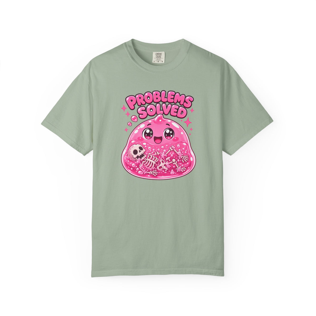 Problems Solved — Pink Slime Women's T-Shirt (Garment Dyed)