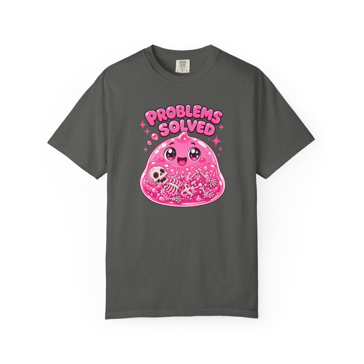 Problems Solved — Pink Slime Women's T-Shirt (Garment Dyed)