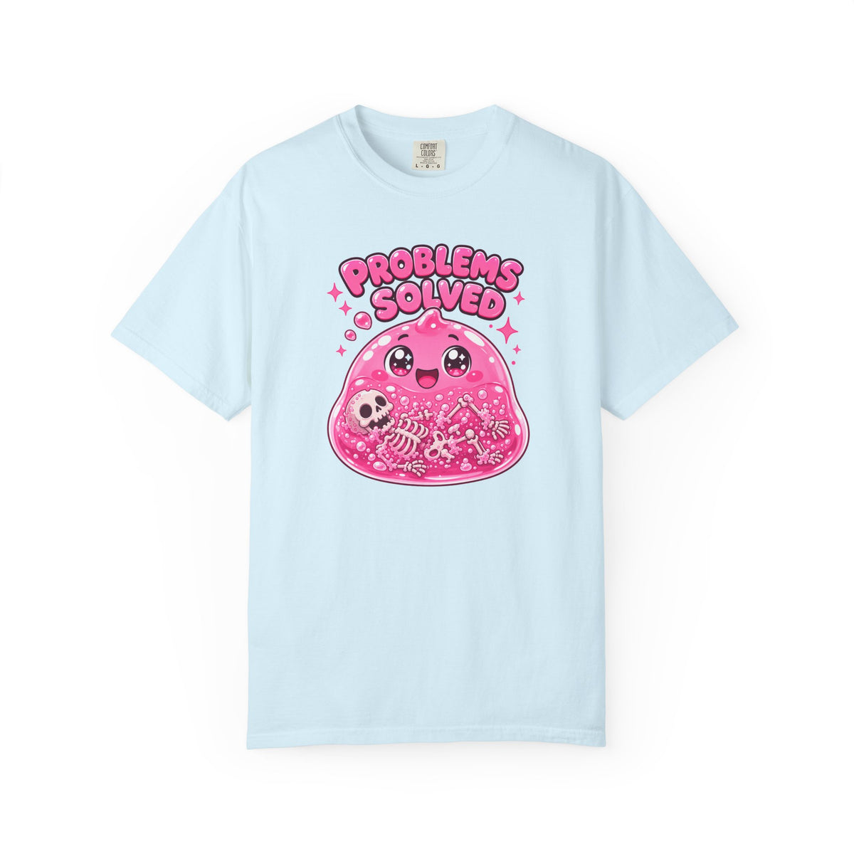 Problems Solved — Pink Slime Women's T-Shirt (Garment Dyed)
