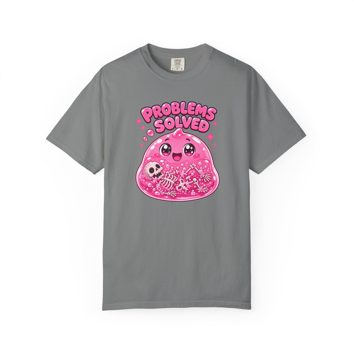 Problems Solved — Pink Slime Women's T-Shirt (Garment Dyed)