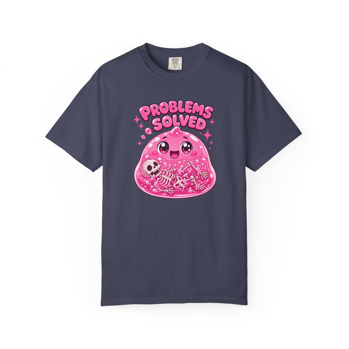 Problems Solved — Pink Slime Women's T-Shirt (Garment Dyed)