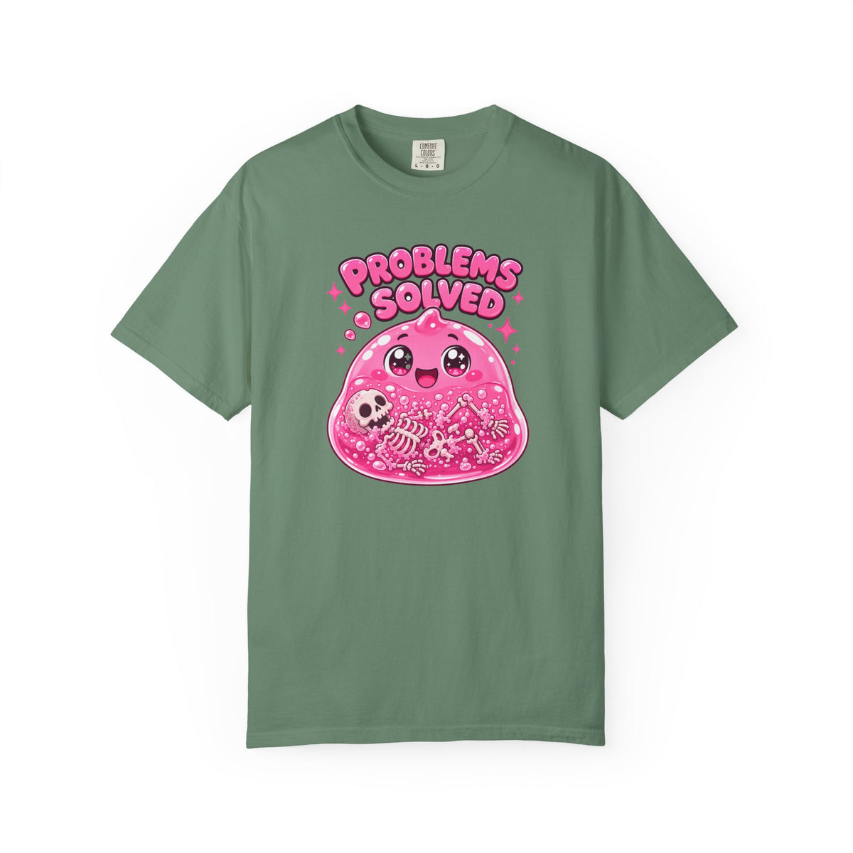 Problems Solved — Pink Slime Women's T-Shirt (Garment Dyed)
